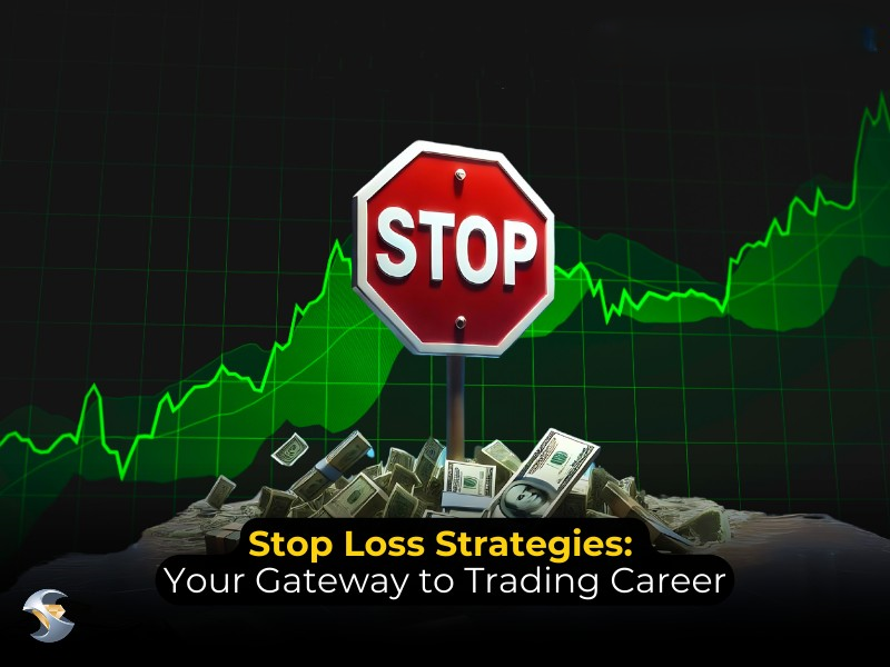 Stop Loss Strategies: Your Gateway to Trading Career